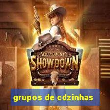 grupos de cdzinhas